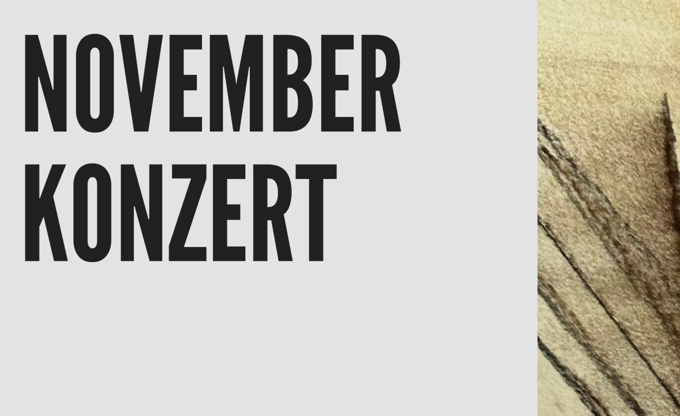 30.11.2024 Novemberkonzert um 9:00 Uhr und um 10:15 Uhr