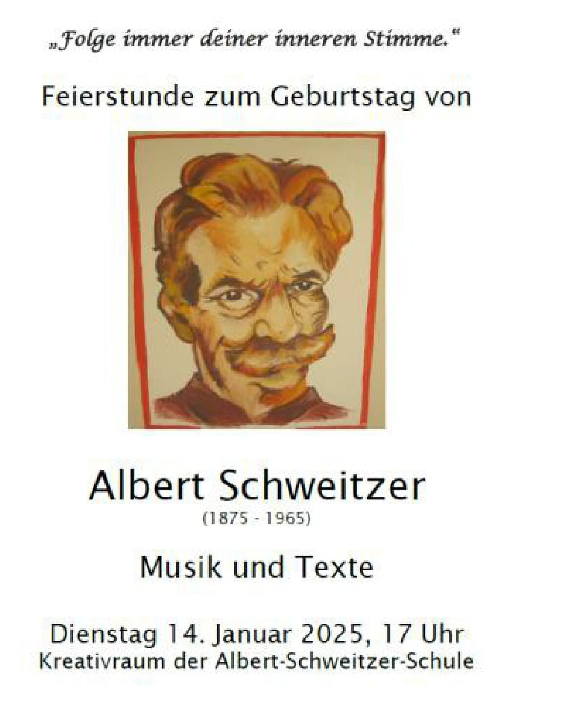 14.01.2025 Feierstunde zum Geburtstag von Albert Schweitzer um 17 Uhr im Kreativraum